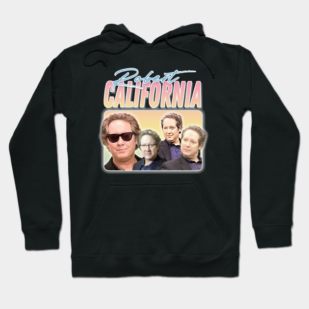 Robert California // Retro Aesthetic Fan Design Hoodie by DankFutura